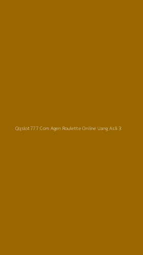 Tampilan Antarmuka Aplikasi Qqslot777 Com Agen Roulette Online Uang Asli - 3
