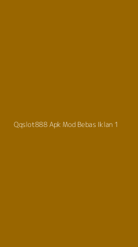 Tampilan Antarmuka Aplikasi Qqslot888 Apk Mod Bebas Iklan - 1