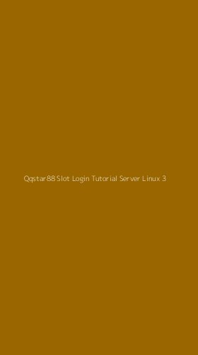 Tampilan Antarmuka Aplikasi Qqstar88 Slot Login Tutorial Server Linux - 3