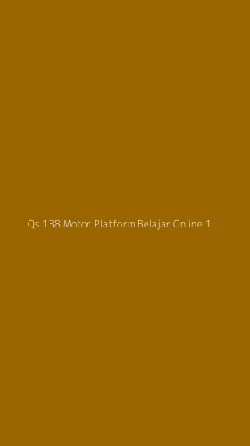 Tampilan Antarmuka Aplikasi Qs 138 Motor Platform Belajar Online - 1