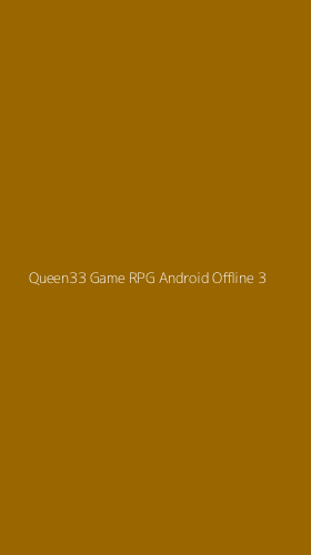 Tampilan Antarmuka Aplikasi Queen33 Game Rpg Android Offline - 3