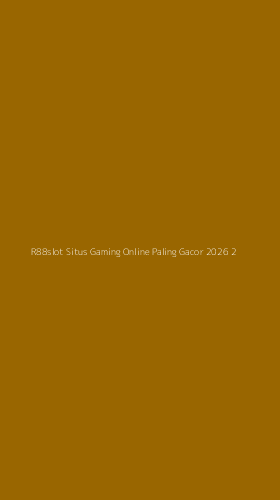 Tampilan Antarmuka Aplikasi R88slot Situs Gaming Online Paling Gacor 2026 - 2