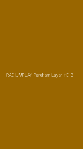 Tampilan Antarmuka Aplikasi Radiumplay Perekam Layar Hd - 2