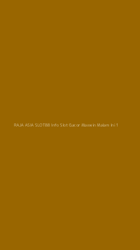 Tampilan Antarmuka Aplikasi Raja Asia Slot88 Info Slot Gacor Maxwin Malam Ini - 1