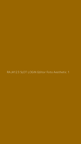 Tampilan Antarmuka Aplikasi Raja123 Slot Login Editor Foto Aesthetic - 1