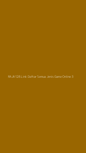 Tampilan Antarmuka Aplikasi Raja128 Link Daftar Semua Jenis Game Online - 3