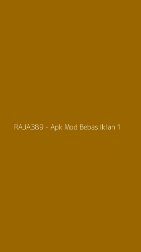 Tampilan Antarmuka Aplikasi RAJA389 - Apk Mod Bebas Iklan - 1