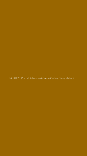 Tampilan Antarmuka Aplikasi Raja878 Portal Informasi Game Online Terupdate - 2
