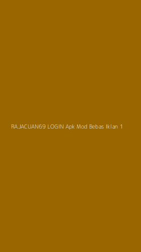 Tampilan Antarmuka Aplikasi Rajacuan69 Login Apk Mod Bebas Iklan - 1