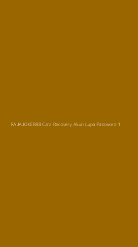 Tampilan Antarmuka Aplikasi Rajajoker88 Cara Recovery Akun Lupa Password - 1