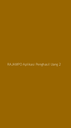 Tampilan Antarmuka Aplikasi Rajampo Aplikasi Penghasil Uang - 2
