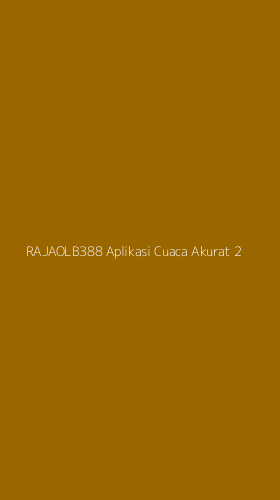 Tampilan Antarmuka Aplikasi Rajaolb388 Aplikasi Cuaca Akurat - 2
