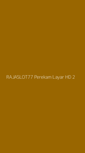Tampilan Antarmuka Aplikasi Rajaslot77 Perekam Layar Hd - 2
