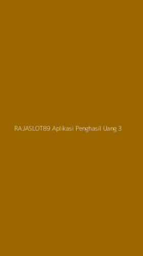 Tampilan Antarmuka Aplikasi Rajaslot89 Aplikasi Penghasil Uang - 3