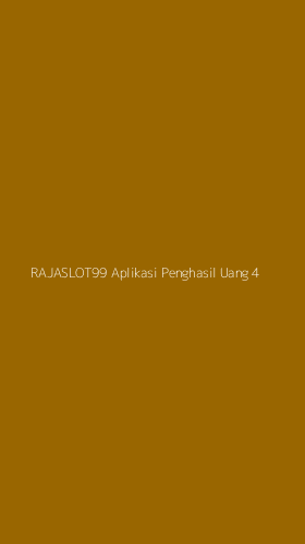 Tampilan Antarmuka Aplikasi Rajaslot99 Aplikasi Penghasil Uang - 4