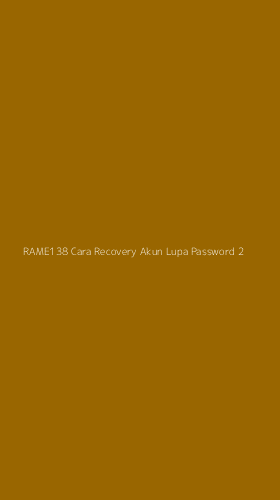 Tampilan Antarmuka Aplikasi Rame138 Cara Recovery Akun Lupa Password - 2