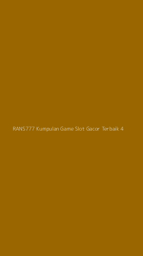 Tampilan Antarmuka Aplikasi Rans777 Kumpulan Game Slot Gacor Terbaik - 4
