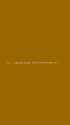 Tampilan Antarmuka Aplikasi Rantai888 Login Agen Roulette Online Uang Asli - 1