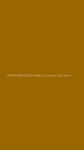 Tampilan Antarmuka Aplikasi Rantai888 Login Aplikasi Scanner Dokumen - 3