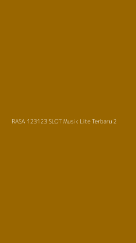 Tampilan Antarmuka Aplikasi Rasa 123123 Slot Musik Lite Terbaru - 2