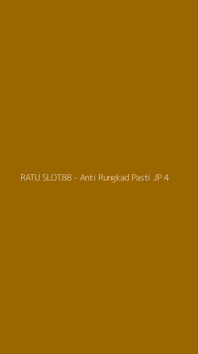 Tampilan Antarmuka Aplikasi RATU SLOT88 - Anti Rungkad Pasti JP - 4