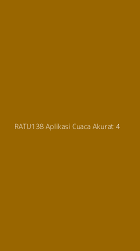 Tampilan Antarmuka Aplikasi Ratu138 Aplikasi Cuaca Akurat - 4