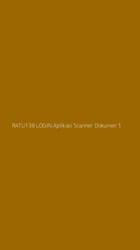 Tampilan Antarmuka Aplikasi Ratu138 Login Aplikasi Scanner Dokumen - 1