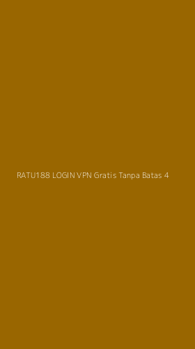 Tampilan Antarmuka Aplikasi Ratu188 Login Vpn Gratis Tanpa Batas - 4