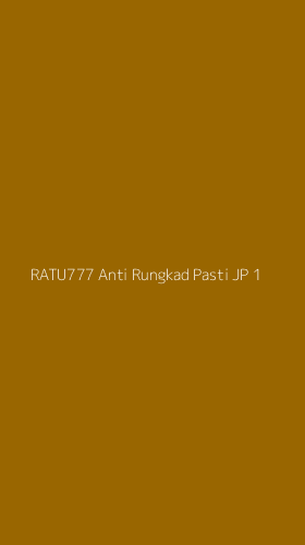 Tampilan Antarmuka Aplikasi Ratu777 Anti Rungkad Pasti Jp - 1