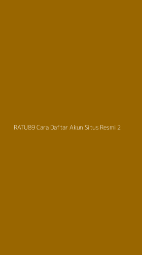 Tampilan Antarmuka Aplikasi Ratu89 Cara Daftar Akun Situs Resmi - 2