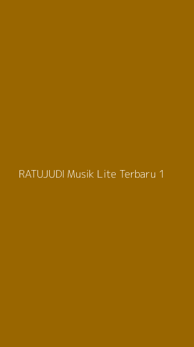 Tampilan Antarmuka Aplikasi Ratujudi Musik Lite Terbaru - 1