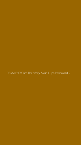 Tampilan Antarmuka Aplikasi Regale99 Cara Recovery Akun Lupa Password - 2