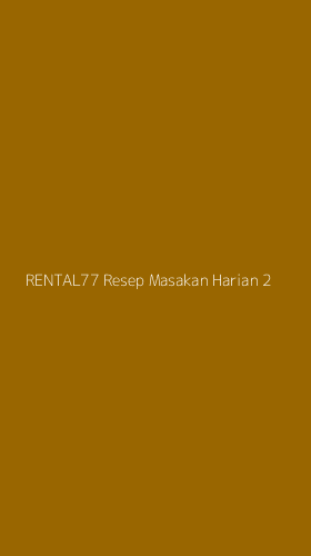 Tampilan Antarmuka Aplikasi Rental77 Resep Masakan Harian - 2