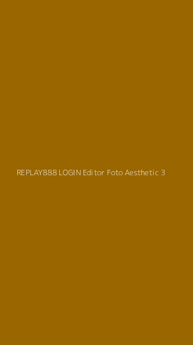 Tampilan Antarmuka Aplikasi Replay888 Login Editor Foto Aesthetic - 3