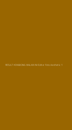 Tampilan Antarmuka Aplikasi Result Hongkong Malam Ini Editor Foto Aesthetic - 1