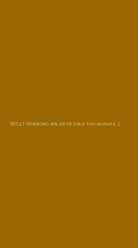 Tampilan Antarmuka Aplikasi Result Hongkong Malam Ini Editor Foto Aesthetic - 2