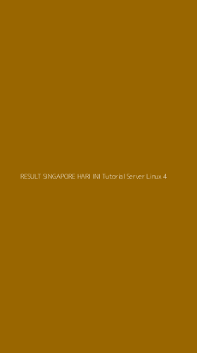 Tampilan Antarmuka Aplikasi Result Singapore Hari Ini Tutorial Server Linux - 4