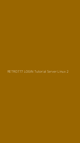 Tampilan Antarmuka Aplikasi Retro777 Login Tutorial Server Linux - 2