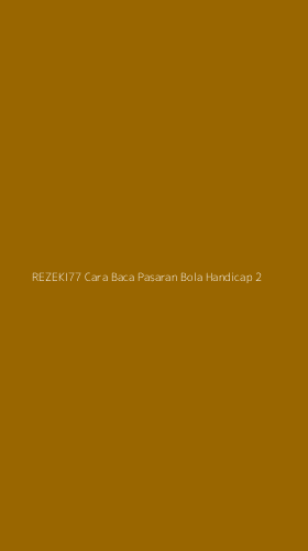 Tampilan Antarmuka Aplikasi Rezeki77 Cara Baca Pasaran Bola Handicap - 2