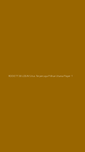 Tampilan Antarmuka Aplikasi Rocket138 Login Situs Terpercaya Pilihan Utama Player - 1