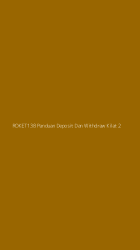 Tampilan Antarmuka Aplikasi Roket138 Panduan Deposit Dan Withdraw Kilat - 2