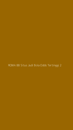 Tampilan Antarmuka Aplikasi Roma 88 Situs Judi Bola Odds Tertinggi - 2