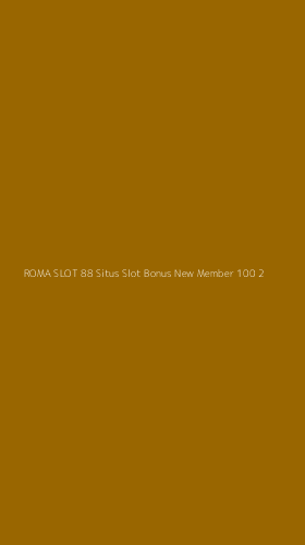 Tampilan Antarmuka Aplikasi Roma Slot 88 Situs Slot Bonus New Member 100 - 2