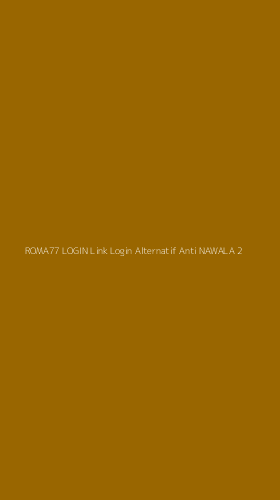 Tampilan Antarmuka Aplikasi Roma77 Login Link Login Alternatif Anti Nawala - 2