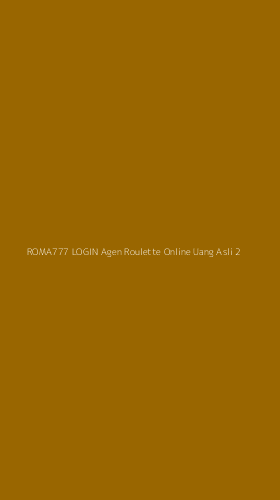 Tampilan Antarmuka Aplikasi Roma777 Login Agen Roulette Online Uang Asli - 2