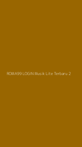 Tampilan Antarmuka Aplikasi Roma99 Login Musik Lite Terbaru - 2