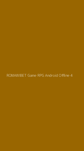 Tampilan Antarmuka Aplikasi Romawibet Game Rpg Android Offline - 4