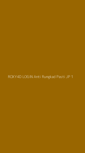 Tampilan Antarmuka Aplikasi Roxy4d Login Anti Rungkad Pasti Jp - 1