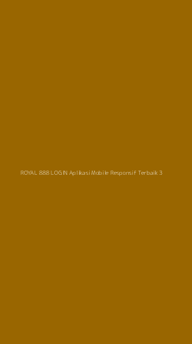 Tampilan Antarmuka Aplikasi Royal 888 Login Aplikasi Mobile Responsif Terbaik - 3