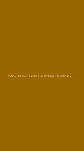 Tampilan Antarmuka Aplikasi Royal168 Slot Bandar Slot Terbesar Pasti Bayar - 2